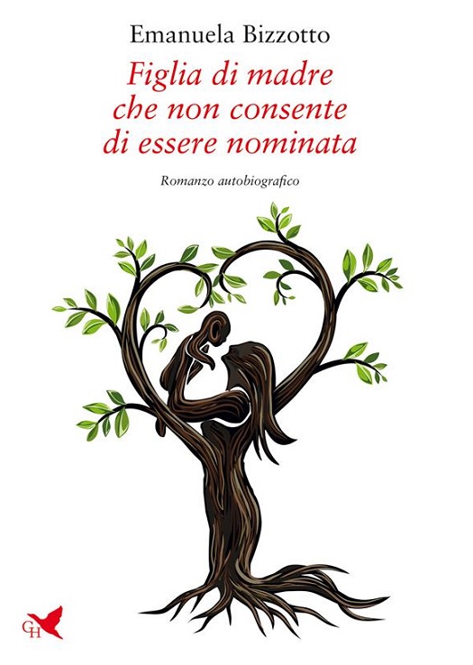 Figlia di madre che non vuole essere nominata | Libro | Le Radici e le Ali